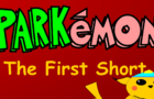 Parkemon: The First Short