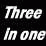 Three in one Tutorial