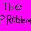 The Problem