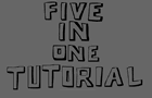 Five In One Tutorial by liam