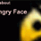 The truth about AngryFace