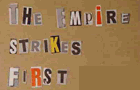 The Empire Strikes First