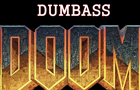 Dumbass Doom