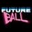 Future Ball