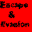 Escape and Evasion