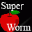 -Super Worm-