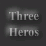 Three Heros