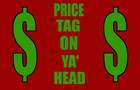price tag on ya head by MangoClock