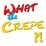 What the Crepe