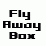Fly Away Box
