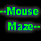 --Mouse Maze--