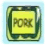 There's only PORK!