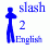 Slash/2 (english)