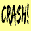 Crash!