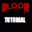 Blood Tutorial