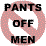 Pants Off Men: A Remake