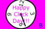 Its Clock Day Today!!!