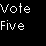 Vote Five