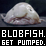 Blobfish Gets Pumped