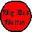 A Button Tutorial....WTF