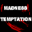 Madness Temptation