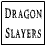 Dragon Slayers 1