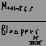<[Madne$$Bl00per$]>