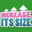 Increase its size