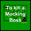 To kill a Mocking Boss