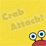 Crab Attack!