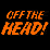 Off The Head!