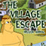 The Village Escape-Part1
