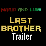 M&L: Last Brother Trailer