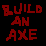 Build An Axe