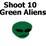 Shoot 10 Green Aliens
