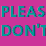 Please Don't Go