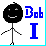 Bob I: A non sense Tale
