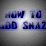 ..::How To Add Snaz::..