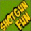 Shotgun Fun