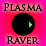 Plasma Raver