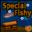 Special Fishy