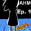 AHM Episode 1