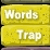 Words trap