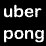 &Uuml;ber Pong