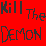 Kill the Demon