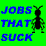 Jobs That Suck