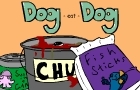 It's a Dog eat Dog World