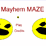 Mayhem Maze