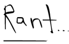 Rant on Something 1