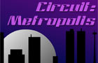 Circuit: Metropolis by CrookedAlley